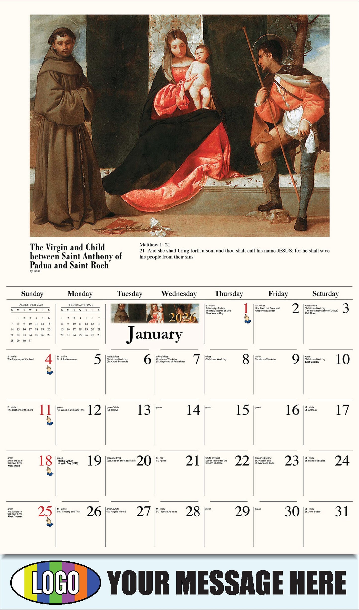 2026 Business Promotional Calendar - Catholic Inspirations - La Virgen y el Niño entre San Antonio de Padua y San Roque de Titian
The Virgin and Child between Saint Anthony of Padua and Saint Roch by Titian - January