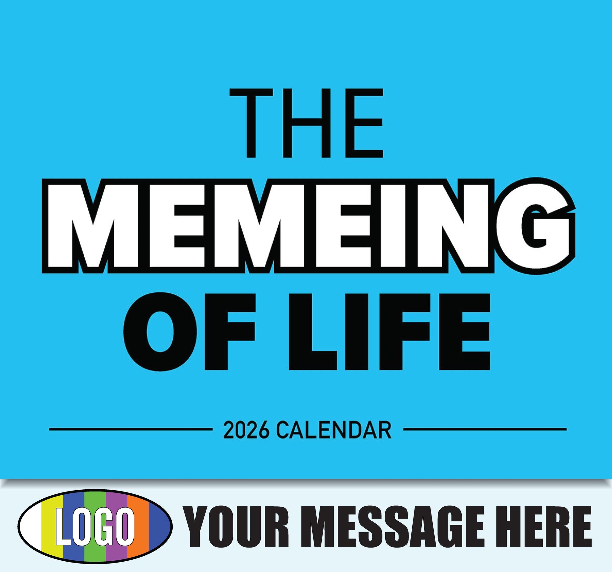 2026 Business Promotional Calendar - The Memeing of Life - Printed with your Logo, Name and message