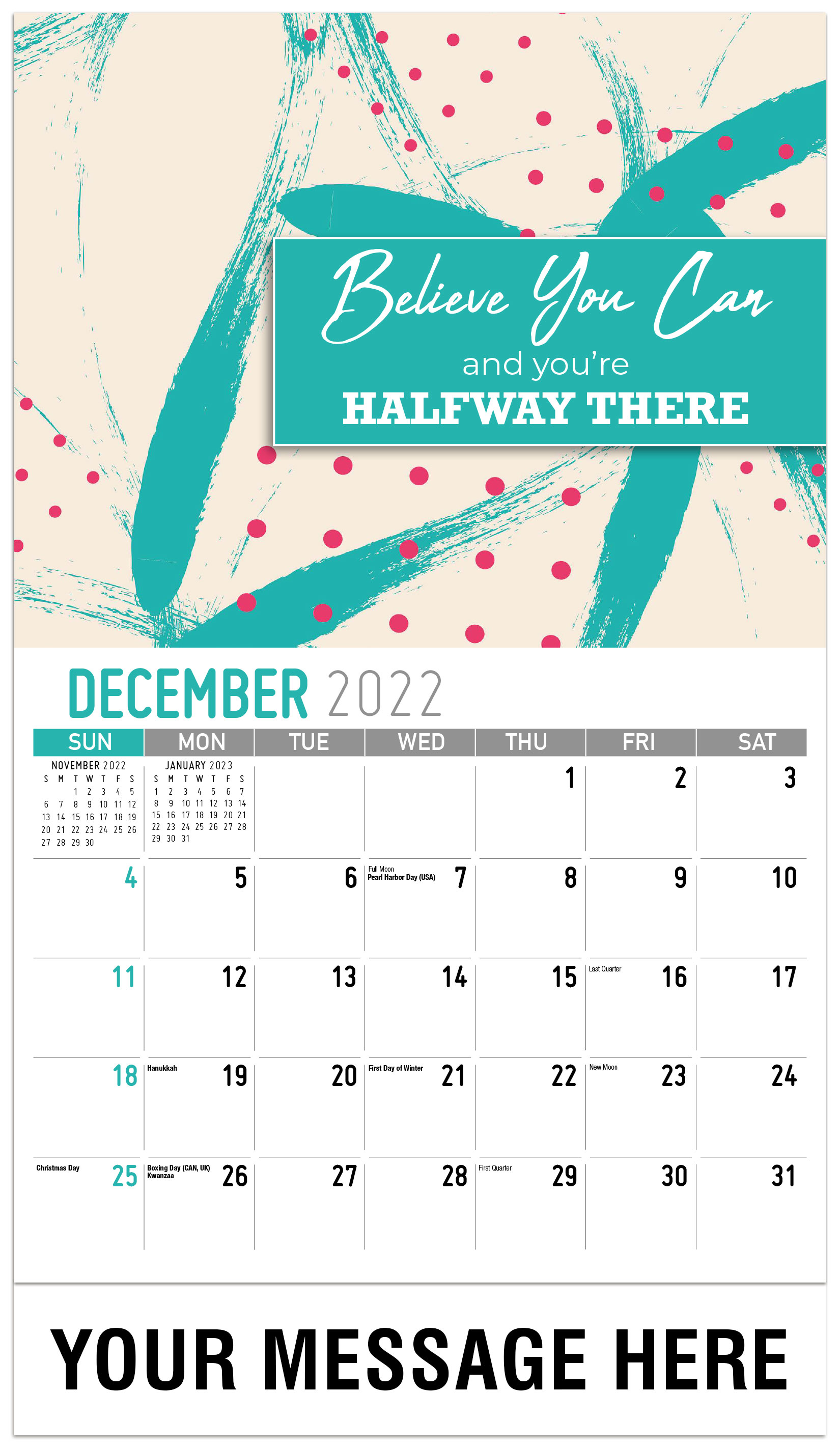 Believe You Can 
and you’re 
Halfway There - December 2022 - Arts and Thoughts 2023 Promotional Calendar