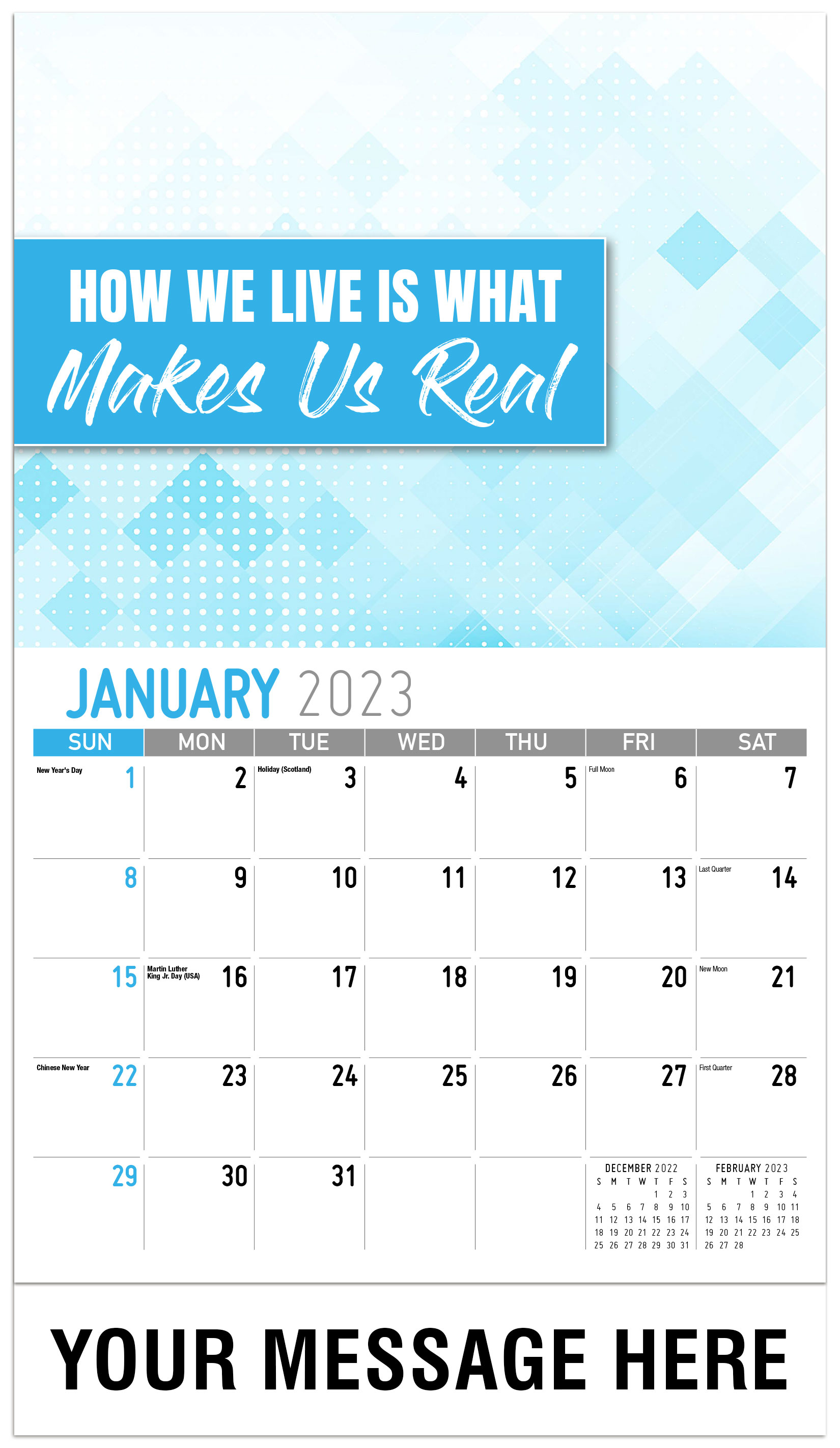 How We Live Is What 
Makes Us Real - January - Arts and Thoughts 2023 Promotional Calendar