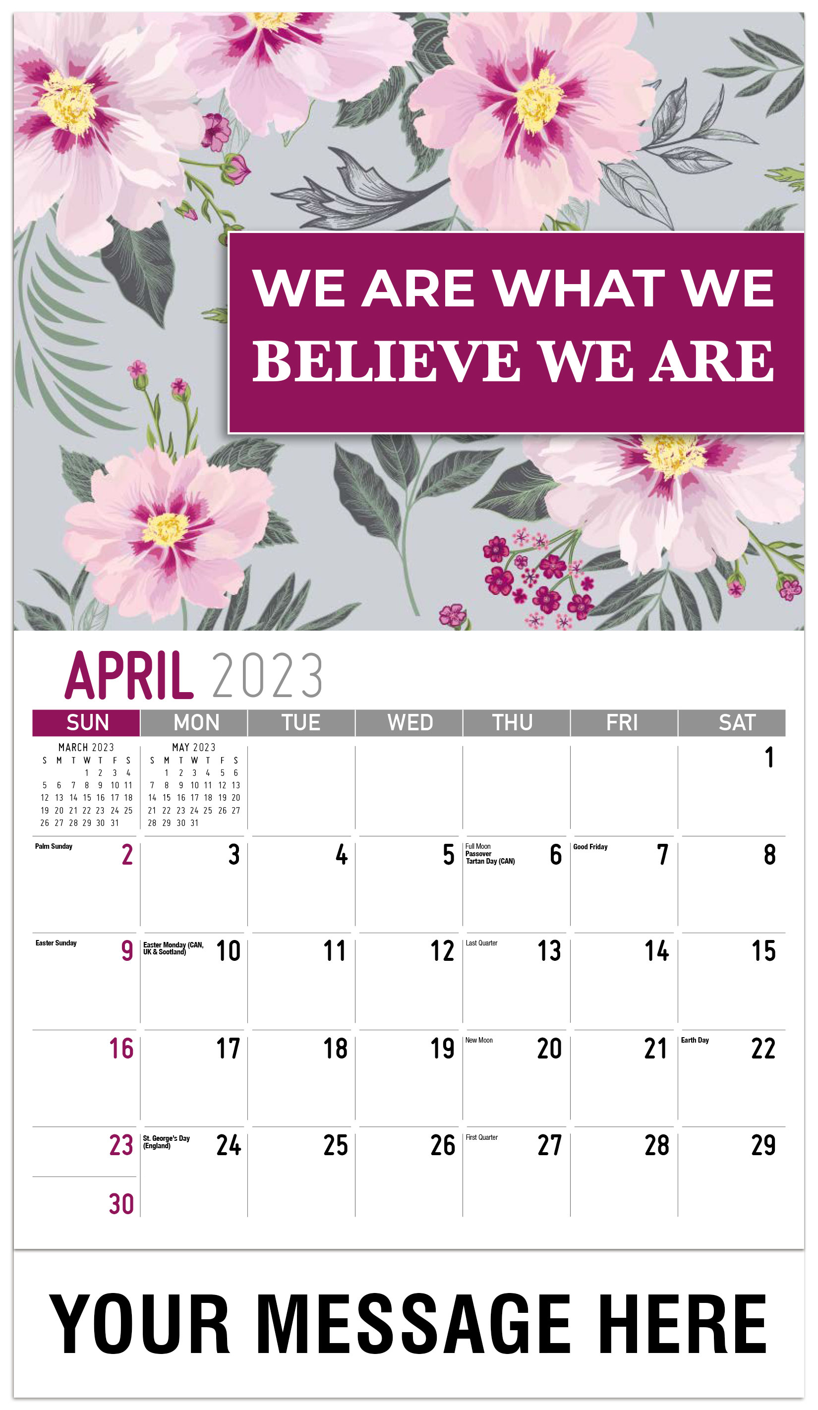 We Are What We 
Believe We Are - April - Arts and Thoughts 2023 Promotional Calendar