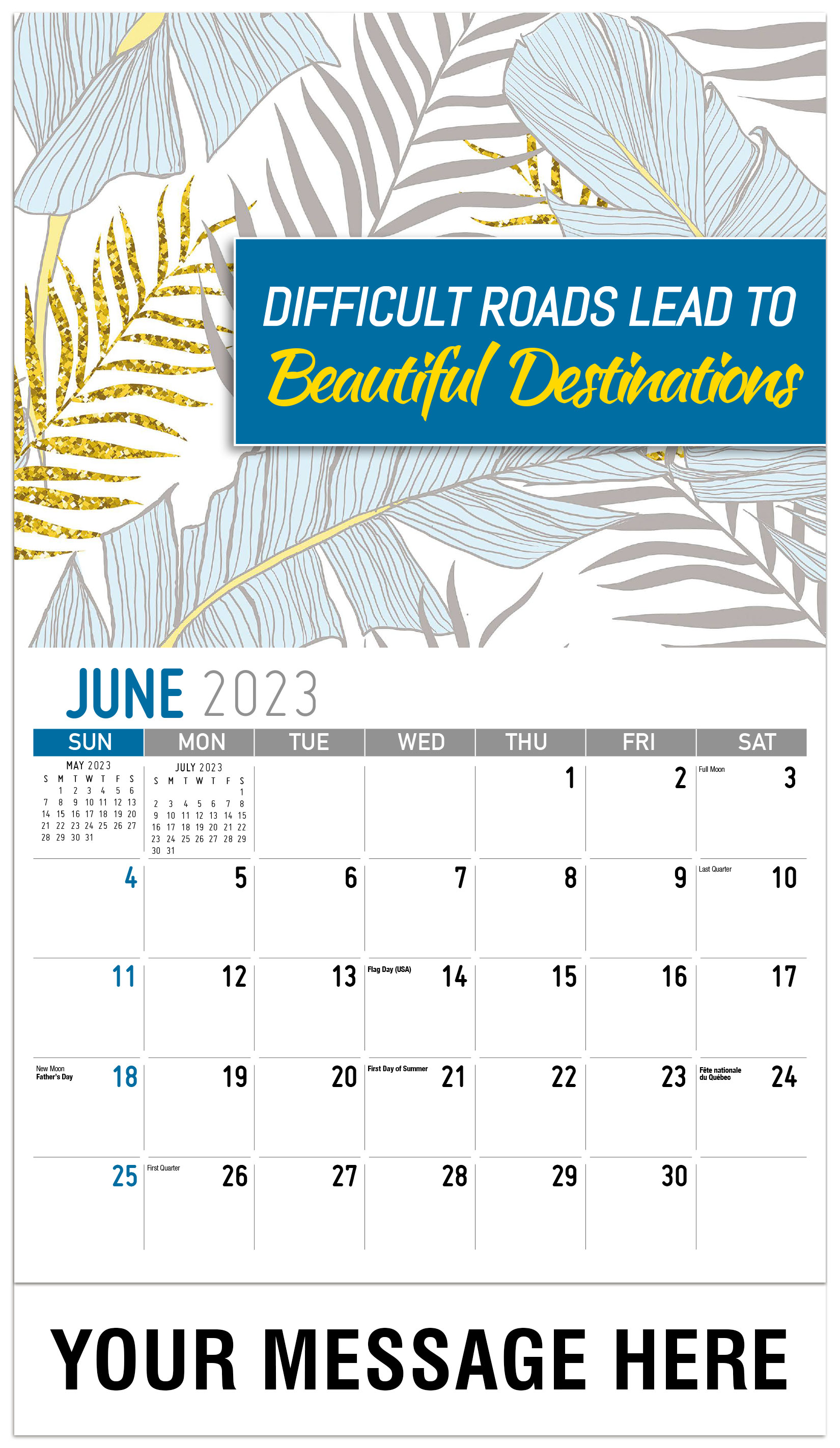 Difficult Roads Lead To 
Beautiful Destinations - June - Arts and Thoughts 2023 Promotional Calendar