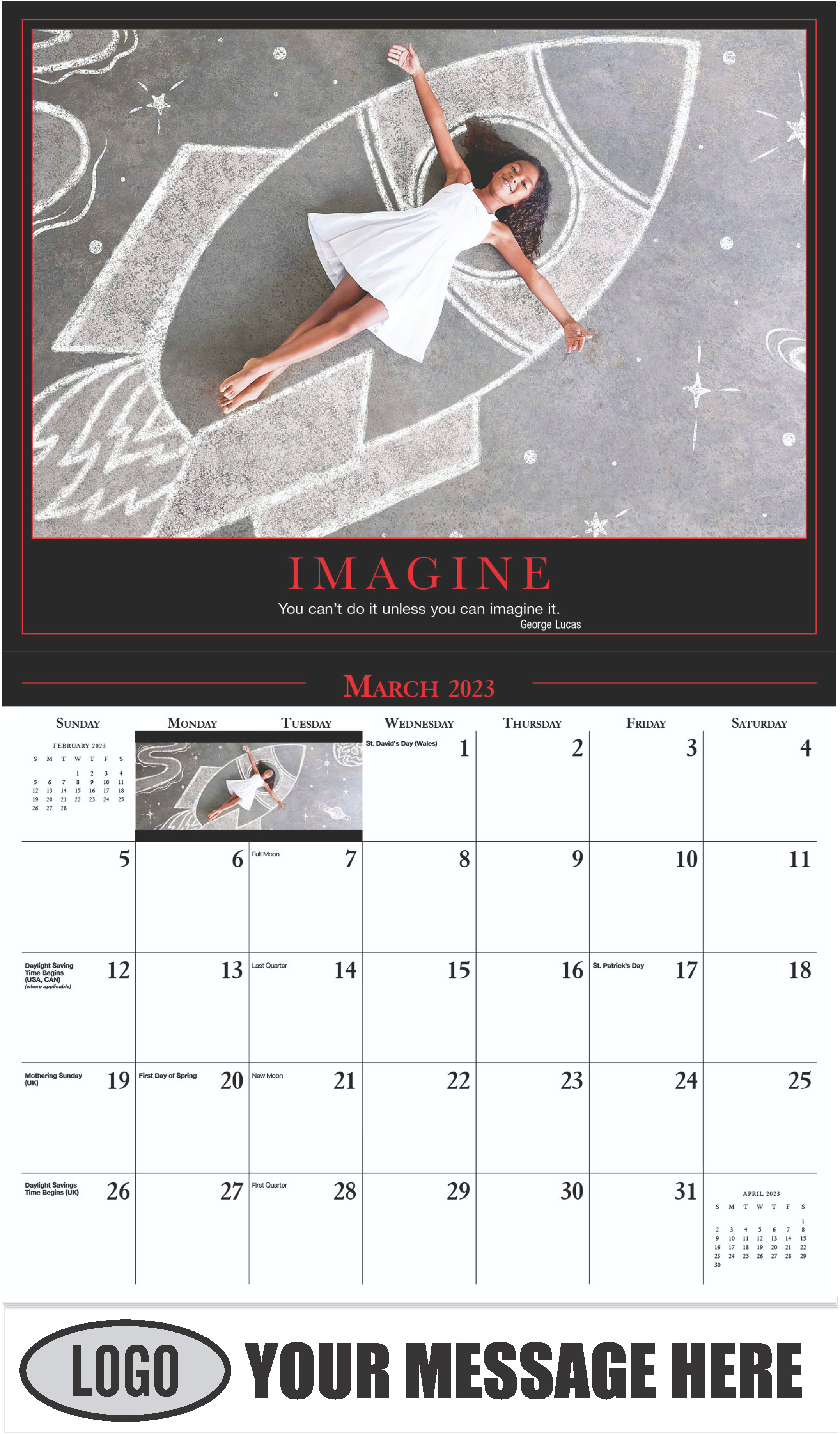 IMAGINE ''You can't do it unless you can imagine it.'' - George Lucas - March - Motivation 2023 Promotional Calendar