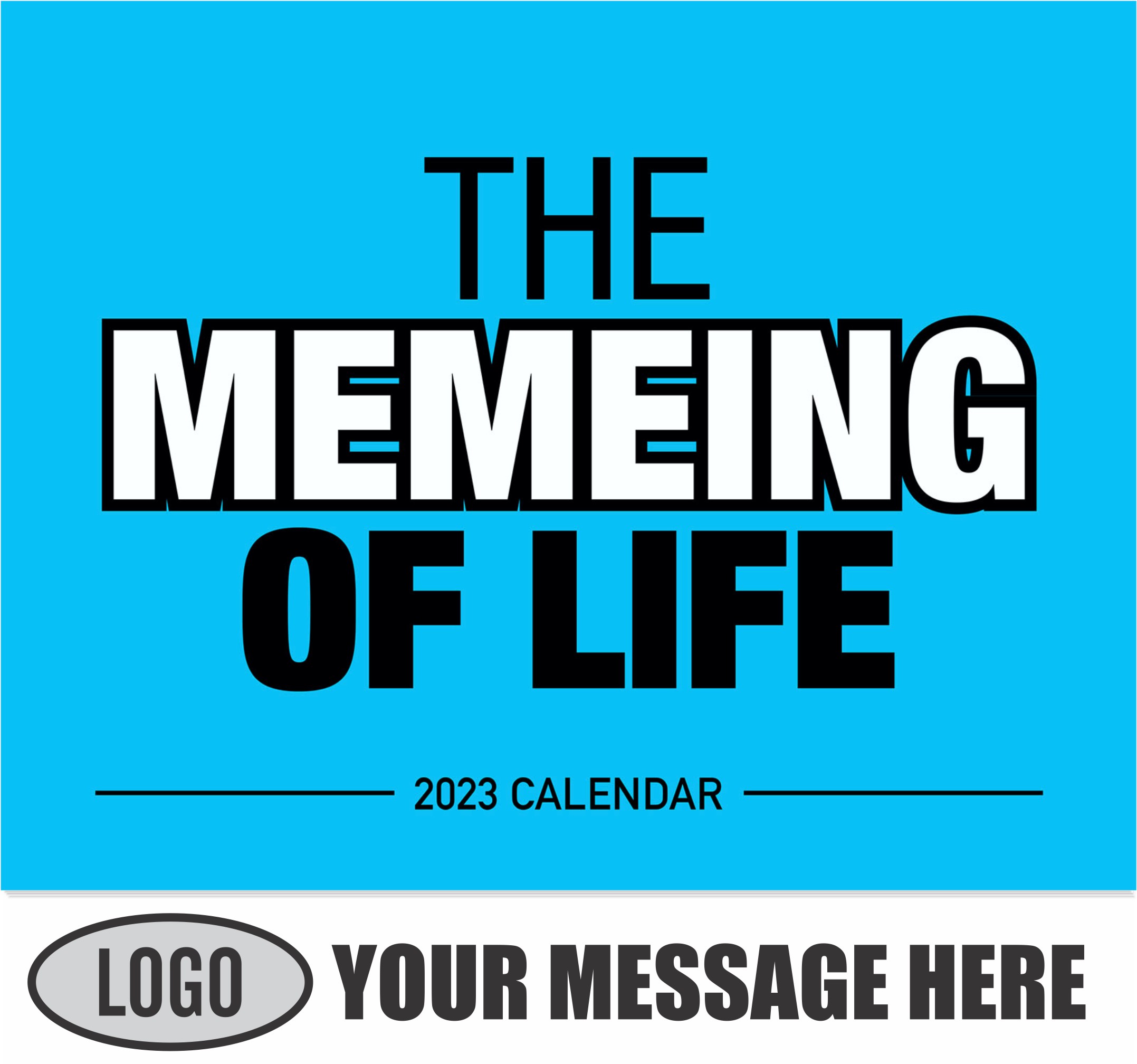 2023 The Memeing of Life Promotional Calendar
