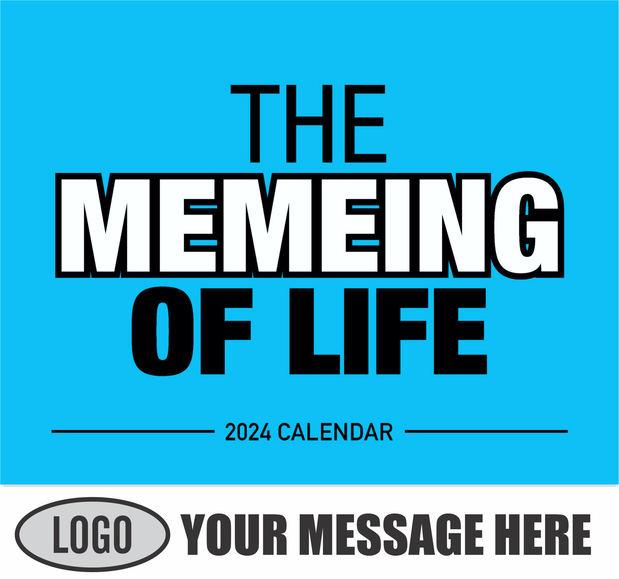 The Memeing of Life 2024 Business Advertising Wall Calendar - cover