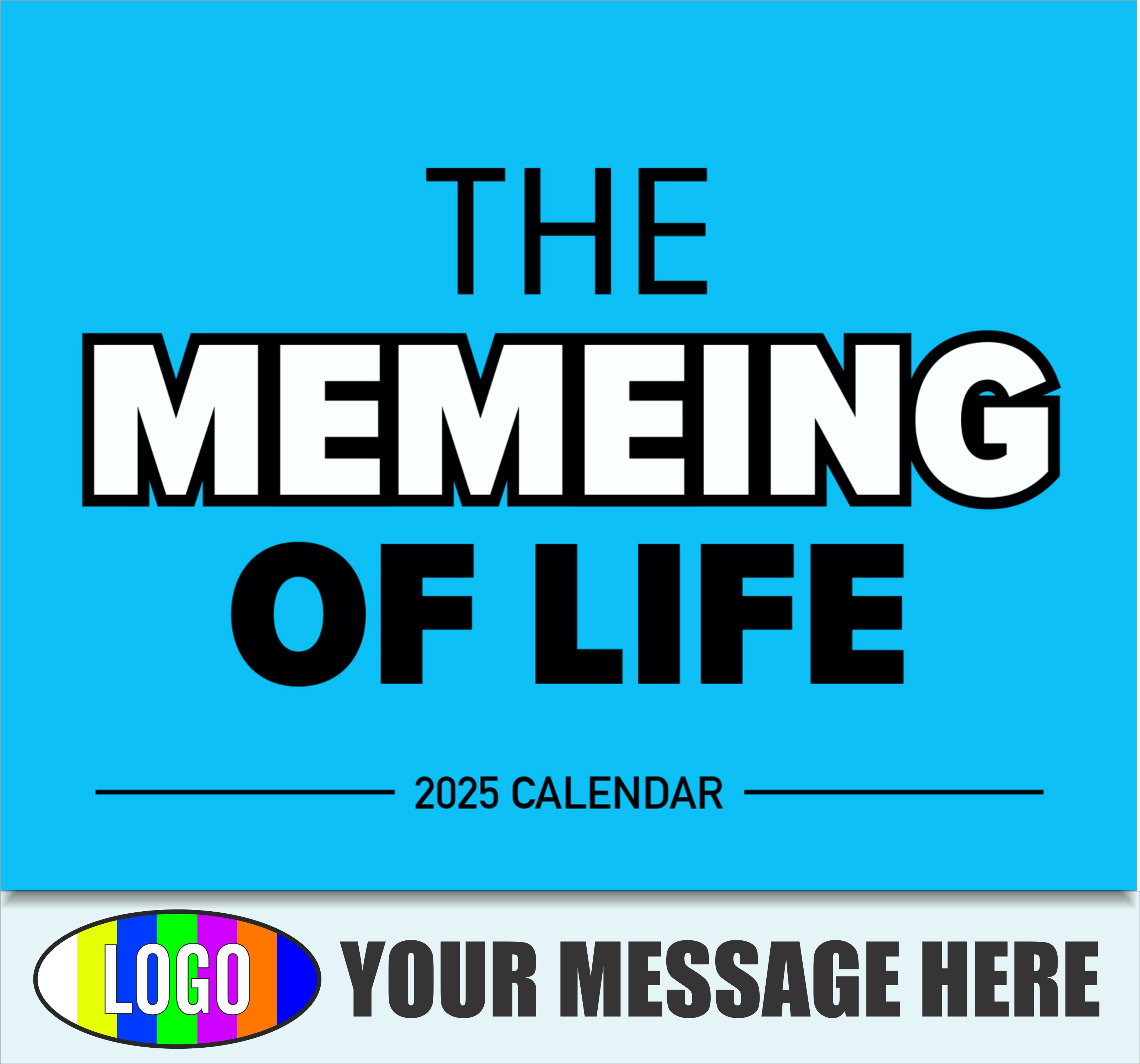 The Memeing of Life 2025 Business Advertising Wall Calendar - cover